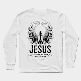 Jesus The World's Best Soul Healer Long Sleeve T-Shirt